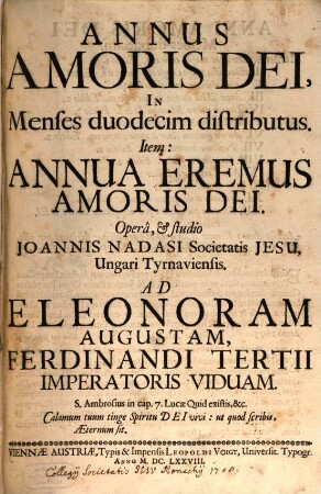Annus Amoris Dei : In Menses duodecim distributus. Item: Annua Eremus Amoris Dei