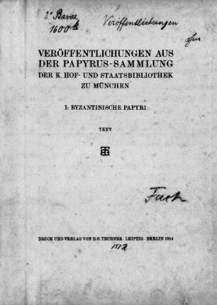 Byzantinische Papyri in der K. Hof- und Staatsbibliothek zu München, [1]. Text