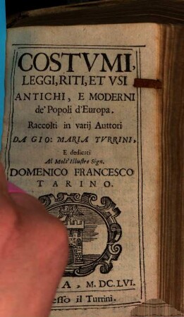 Costumi, leggi, riti et usi antichi e moderni de' Popoli d'Europa