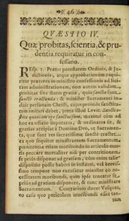Quaestio IV. Quae probitas, scientia, & prudentia requiratur in confessario.
