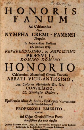 Honoris fanum ad celebrandas cum nympha Cremifanensi nuptias in ... electione ... Honoris ... apertum