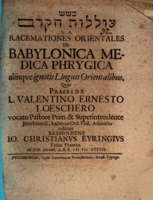 ʿÔlelôt haq-quedem h. e. Racemationes Orientales De Babylonica Medica Phrygica aliisqve ignotis Linguis Orientalibus