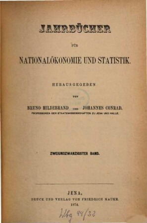 Jahrbücher für Nationalökonomie und Statistik = Journal of economics and statistics. 22, 22. 1874