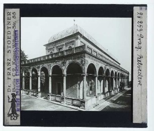 Prag, Belvedere / Lusthaus der Königin Anna