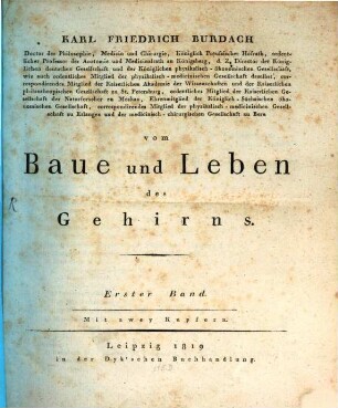 Karl Friedrich Burdach ... vom Baue und Leben des Gehirns. 1