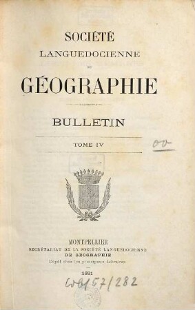 Bulletin de la Société Languedocienne de Géographie. 4. 1881