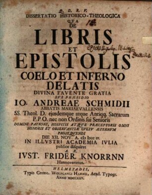 Diss. hist. theol. qua de libris et epistolis, coelo et inferno delatis ... publice disquiret