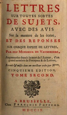 Lettres Sur Toutes Sortes De Sujets : Avec Des Avis Sur la maniere de les écrire, Et Des Reponses Sur Chaque Espece De Lettres. 2