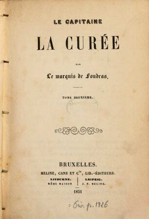 Le capitaine la Curée : Par le marquis [Théodore] de Foudras. 2