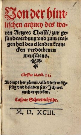 Von der himlischen Artzney des waren Artztes Christi