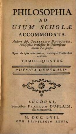 Philosophia : Ad Usum Scholae Accommodata, 5. Physica Generalis