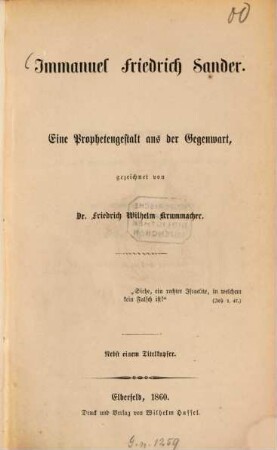 Immanuel Friedrich Sander : eine Prophetengestalt aus der Gegenwart, gezeichnet von Friedrich Wilhelm Krummacher. Nebst einem Titelkupfer