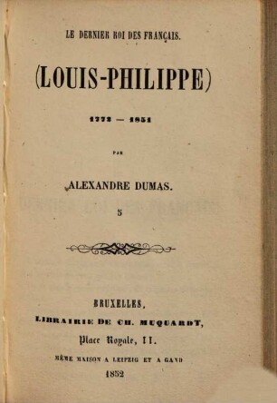Le dernier Roi des Français. (Louis - Philippe) : 1771 - 1851. 5