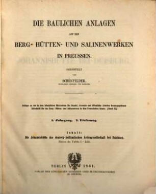Die baulichen Anlagen auf den Berg-, Hütten- und Salinenwerken in Preussen, 1. 1861, Lfg. 1 - 2