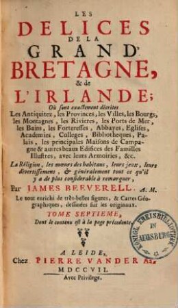 Les délices de la Grand' Bretagne et de l'Irlande : où sont exactement décrites les antiquitez, les provinces, les villes, les bourgs ..., 7