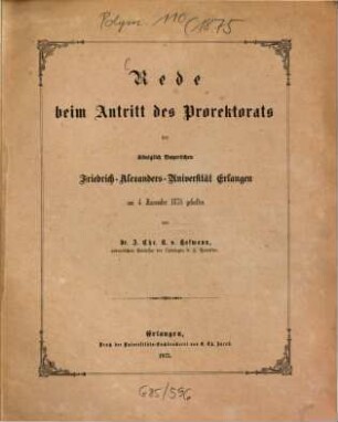 Rede beim Antritt des Prorektorats der Königlich-Bayerischen Friedrich-Alexanders-Universität Erlangen : am 4. November 1875 gehalten