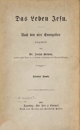 Das Leben Jesu : Nach den vier Evangelien dargestellt von Dr. Joseph Grimm, 4,3