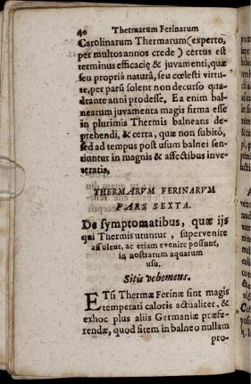 Thermarum Ferinarum Pars Sexta. De symptomatibus, quae iis qui Thermis utuntur, supervenire assolent, ac etiam evenire possunt, in nostrarum aquarum usu