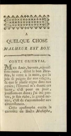 A Quelque Chose Malheur Est Bon.