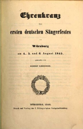 Ehrenkranz des ersten deutschen Sängerfestes zu Würzburg am 4., 5. und 6. August 1845