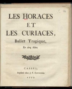 Les Horaces et les Curiaces, ballet tragique, en cinq actes