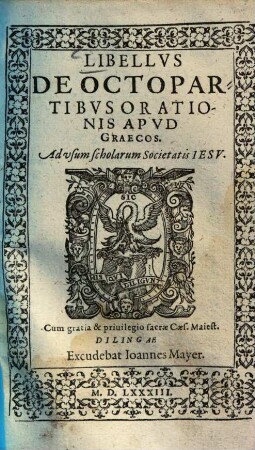 Libellvs De Octo Partibvs Orationis Apvd Graecos : Ad vsum scholarum Societatis Iesv ...