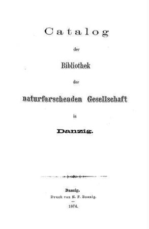 Catalog der Bibliothek der Naturforschenden Gesellschaft in Danzig