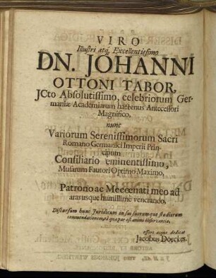 Viro Illustri atque Exellentissimo Dn. Johanni Ottoni Tabor, [...]