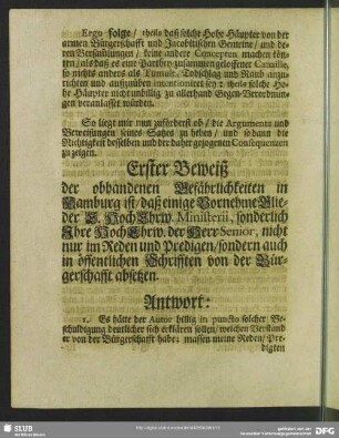 Erster Beweiß der obhandenen Gefährlichkeiten in Hamburg ist, daß einige Vornehme Glieder der E. HochEhrw. Ministerii, sonderlich Ihre HochEhrw. Der Herr Senior, nicht nur im Reden und Predigen, sondern auch in öffentlichen Schrifften von der Bürgerschafft absetzen