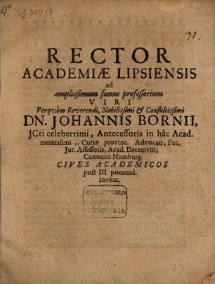 Rector Academiae Lipsiensis ad ampliss. funus professorium V. P. R. Joh. Bornii ... Cives acad. invitat : [programma defuncti vitae curriculum continens]
