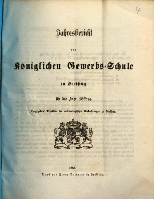 Jahresbericht der Königlichen Gewerbsschule und der Gewerblichen Fortbildungsschule zu Freising : für das Jahr ... 1865/66 (1866)