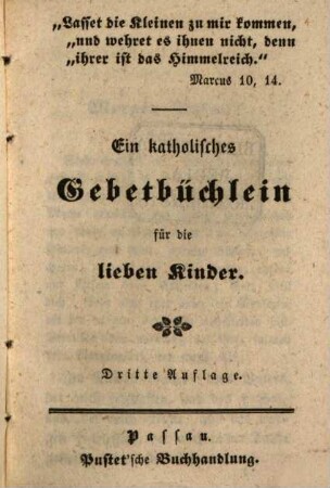 Lasset die Kleinen zu mir kommen : Ein kathol. Gebetbüchlein für die lieben Kinder