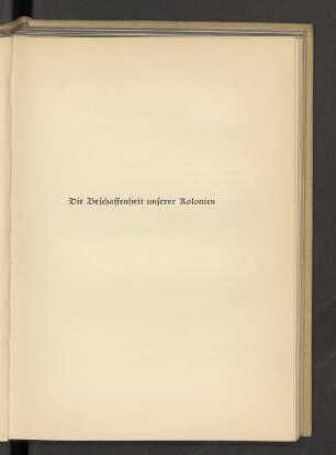 Die Beschaffenheit unserer Kolonien