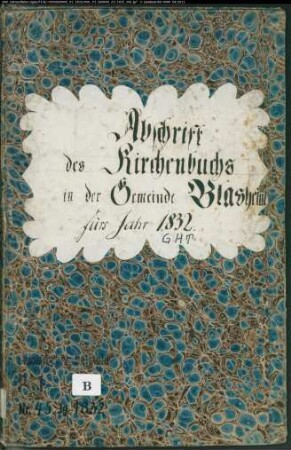 Kirchenbuchduplikate der evangelischen Gemeinde Blasheim, Kreis Lübbecke (GHT 1832). (Gemeinde: Evangelische Gemeinde Blasheim, Kreis Lübbecke)