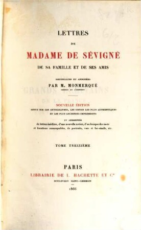 Lettres de Madame de Sévigné, de sa famille et de ses amis. 13