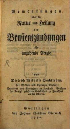 Bemerkungen über die Natur und Heilung der Brustentzündungen für angehende Aerzte