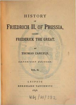History of Friedrich II. of Prussia, called Frederick the Great. 2