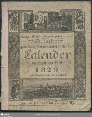 1829: Königl.-Sächs. allergnäd. privilegirter Meißnischer gemeinnütziger und unterhaltender Calender für Stadt und Land
