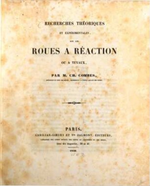 Recherches théoriques et expérimentales sur les roues à réaction ou à tuyaux