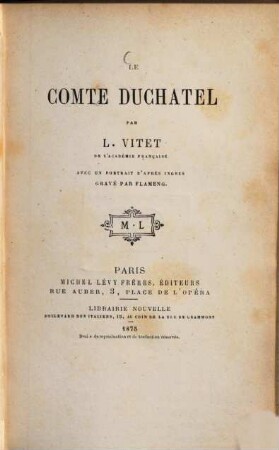 Le Comte Duchatel : Avec un portrait d‛après Ingres, gravé par Flameng