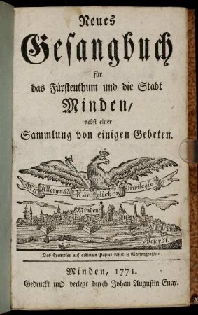 Neues Gesangbuch für das Fürstenthum und die Stadt Minden : nebst einer Sammlung von einigen Gebeten.