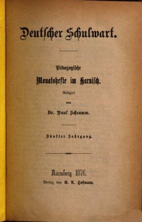 Deutscher Schulwart : pädagogische Monatshefte im Harnisch, 5. 1876