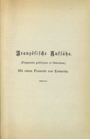Französische Aufsätze. (Fragments politiques et littéraires.) Mit einem Vorworte von Cormenin