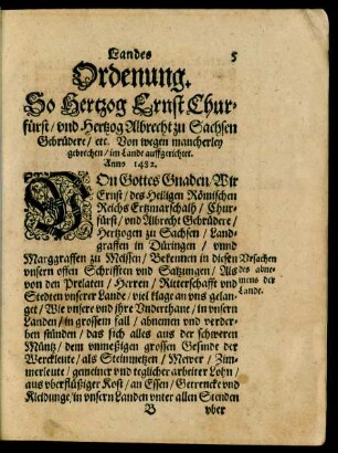 Landes Ordenung. So Hertzog Ernst Churfürst/ und Hertzog Albrecht zu Sachsen Gebrüdere/ etc. Von wegen mancherley gebrechen/ im Lande auffgerichtet. Anno 1482.