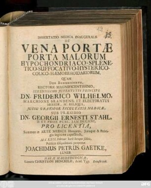 Dissertatio Medica Inauguralis De Vena Portæ Porta Malorum Hypochondriaco-Splenetico-Suffocativo-Hysterico-Colico-Hæmorrhoidariorum