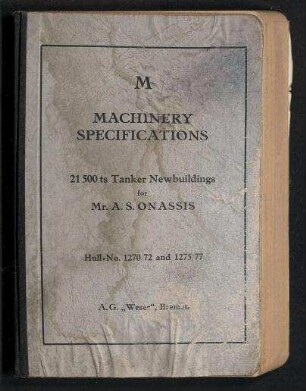 Machinery Specifications. 21.500 ts Tanker Newbuildings for Mr. A.S. Onassis