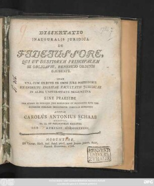 Dissertatio Inauguralis Juridica De Fideiussore, Qui Ut Debitorem Principalem Se Obligavit, Beneficio Ordinis Gaudente