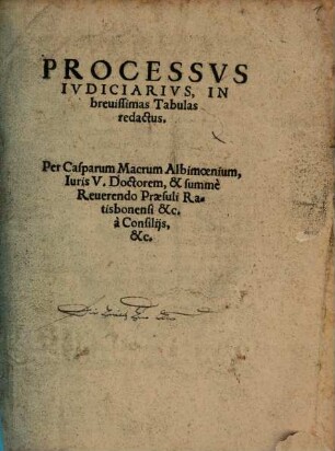 Processvs Ivdiciarivs, In breuissimas Tabulas redactus