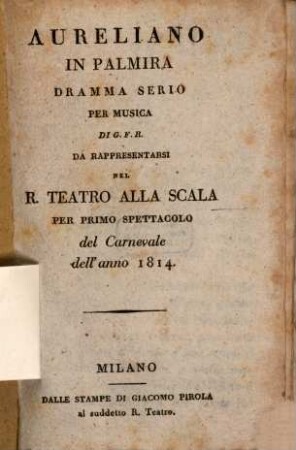 Aureliano in Palmira : Dramma serio per musica