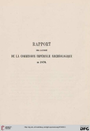 Rapport sur l'activité de la commision impériale archólogique en 1870